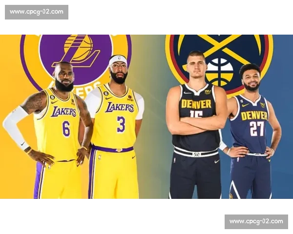 湖人对掘金第五战精彩录像全程回顾深度解析巅峰对决激烈瞬间呈现